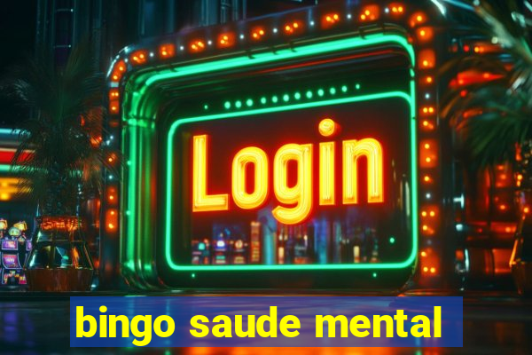 bingo saude mental